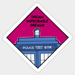 Dream Improbable Dreams Sticker